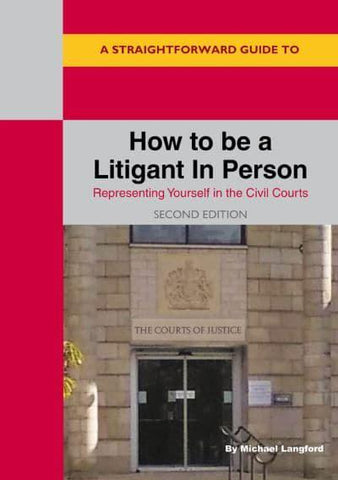 STRAIGHTFORWARD GUIDE/LITIGANT IN PERSON