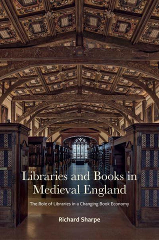 LIBRARIES & BOOKS IN MEDIEVAL ENGLAND