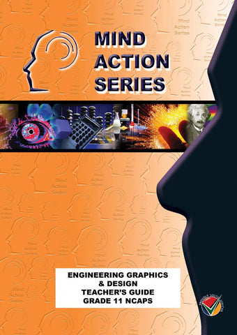 MIND ACTION SERIES: Engineering Graphics and Design Grade 11 Teachers Guide NCAPS - (2015) PDF (3 year license)