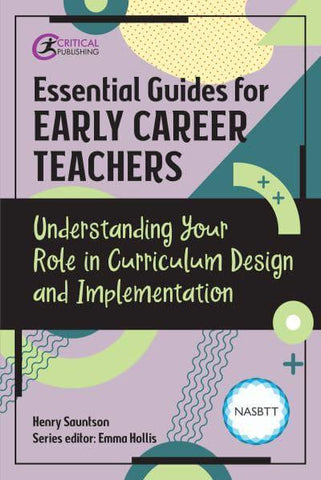 ESSENTIAL GUIDES/EARLY CAREER TEACHERS