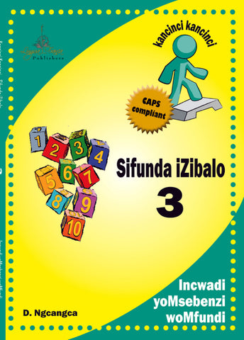 Kancinci-Kancinci: Sifunda Izibalo CAPS Grade 3 Learners'Book CAPS
