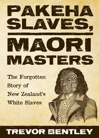 PAKEHA SLAVE MAORI MASTERS