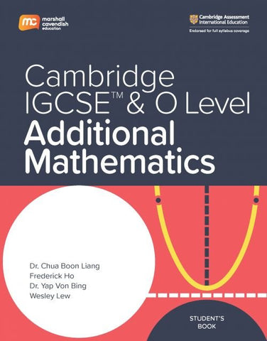 MARSHALL CAVENDISH EDUCATION IGCSE & O LEVEL ADDITIONAL MATH LEARNER BOOK