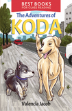 Best Books for class reading: The Adventures of Koda Grade 4