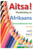 Aitsa! Handleiding vir Afrikaans Gr 4-12 (EAT) Handleiding Hersiene Weergawe 2024