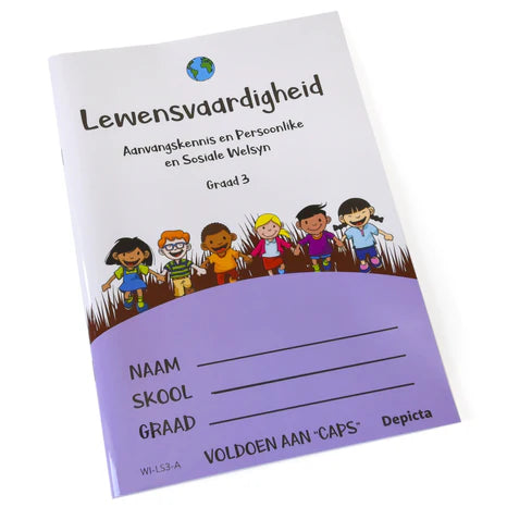 Lewensvaardigheid - Graad 3 - Aanvangskennis en Persoonlike en Sosiale Welsyn