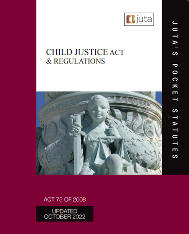 Child Justice Act 75 of 2008 & Regulations, 16th edition