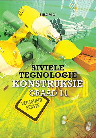 eBoek: Siviele Tegnologie Graad 11 Konstruksie Leerdergids