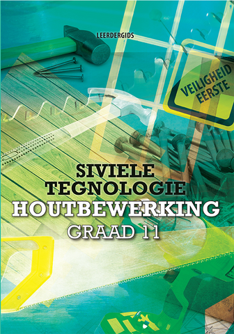 eBoek: Siviele Tegnologie Graad 11 Houtbewerking Leerdergids