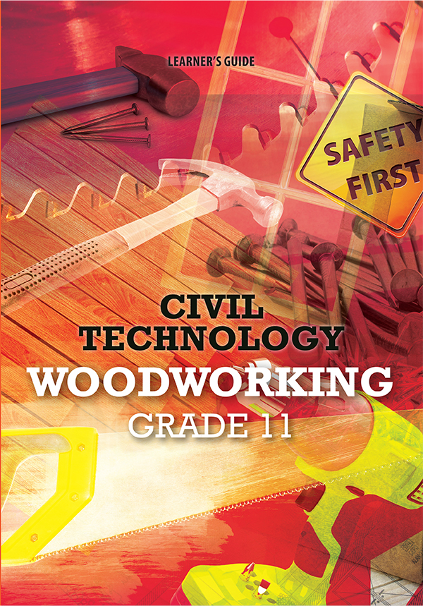 eBook: Civil Technology Grade 11 Woodworking Learner Guide – Elex ...