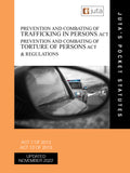 Prevention and Combating of Trafficking in Persons Act 7 of 2013; Prevention and Combating of Torture of Persons Act 13 of 2013 &,Revised Edition 2022
