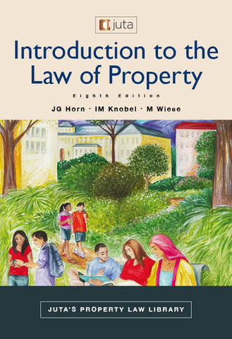 Introduction to the Law of Property
 (Juta's Property Law Library) (2021 - 8th edition)