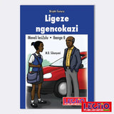 Ligeze Ngencokazi Gr-8