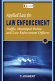 Applied Law for Law Enforcement: Traffic, Municipal Police and Law Enforcement Officers,1st Edition
