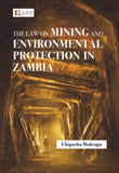 The Law on Mining and Environmental Protection in Zambia, 1st Edition