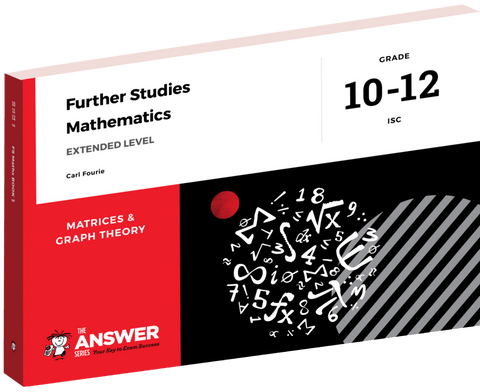 The Answer Series: Grade 10-12 Further Studies Maths IEB – Matrices & Graph Theory (Extended level)- 3 Year License (e-book)