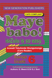 Maye Babo ! Isizulu is so Easy Grade 6 Reader