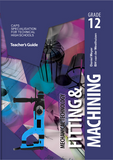 eBook: Mechanical Technology Grade 12 Fitting and Machining Teacher’s Guide