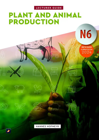 N6 Plant and Animal Production Lecturer Guide