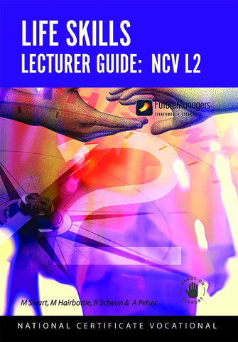 Life Orientation: NCV2 Life Skills Lecturer Guide