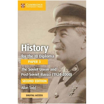Cambridge History for the IB Diploma Paper 3 The Soviet Union and post-Soviet Russia (1924–2000) Coursebook with Digital Access (2 Years)