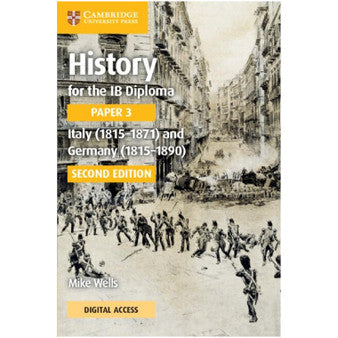 Cambridge History for the IB Diploma Paper 3 Italy (1815–1871) and Germany (1815–1890) Coursebook with Digital Access (2 Years)