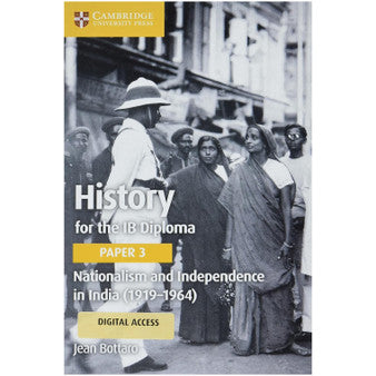 Cambridge History for the IB Diploma Paper 3 Nationalism and Independence in India (1919–1964) Coursebook with Digital Access (2 Years)