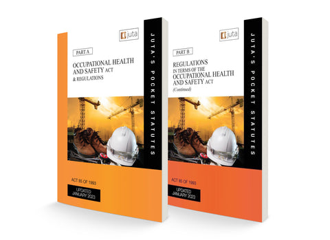 Occupational Health and Safety Act 85 of 1993 & Regulations (PART A) & Regulations in terms of the Occupational Health and Safety Act 85 of 1993 (PART B)