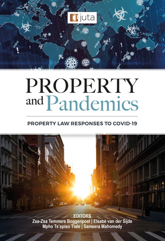 Property and Pandemics: Property Law Responses to Covid 19