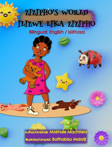 Zizipho's World / Ilizwe lika Zizipho (Bilingual)
