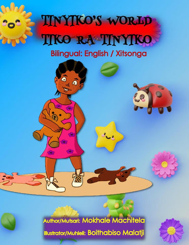 Tinyiko's World / Tiko ra Tinyiko (Bilingual)