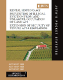 Rental Housing Act 50 of 1999; Prevention of Illegal Eviction from & Unlawful Occupation of Land Act 19 of 1998; Extension of Security of Tenure Act 62 of 1997 & Regulations
 (Juta's Pocket Statutes) (2019 - 3rd edition)