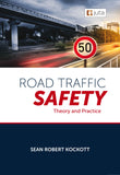 Road Traffic Safety in Theory & Practice (2021),1st Edition