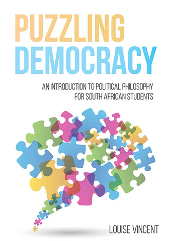 Puzzling democracy An introduction to political philosophy for South African students