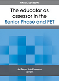 Educator as assessor in the Intermediate Phase - The Unisa edition (e-book)