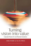 Turning vision into value Corporate finance for non-financial executives