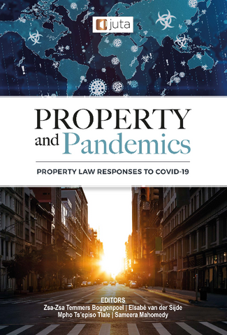 Property and Pandemics: Property Law Responses to Covid-19 (e-book)