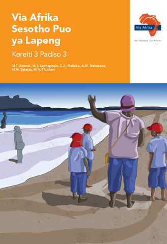 "Via Afrika Sesotho Home Language Grade 3 Reader 3 Stories: 1. Ho ipaballa ho molemo ho feta setlhare  2. Tikoloho ya rona 3. Ke a di tshaba diphetoho  4. Lefatshe le tsa lona (Printed book.)"