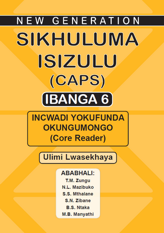 New Generation Sikhuluma Isizulu Grade 6 Core Reader