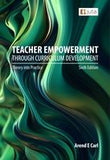 Teacher Empowerment Through Curriculum Development: Theory into Practice 6e