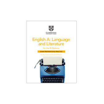 Cambridge English A: Language and Literature for the IB Diploma Exam Preparation and Practice Guide
