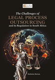 The Challenges of Legal Process Outsourcing and its Regulation in South Africa (e-book)