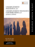 Unemployment Insurance Act 63 of 2001 & Regulations; Unemployment Insurance Contributions Act