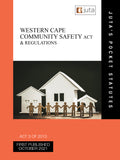 Western Cape Community Safety Act 3 of 2013 & Regulations (Pocket Statutes) (2021–1st edition)