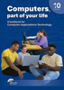 Computers, Part of Your Life – Grade 10 CAT 3rd Edition
