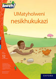 Aweh! IsiXhosa Home Language Grade 3 Level 12 Big Book 1 UMatyholweni nesikhukuk