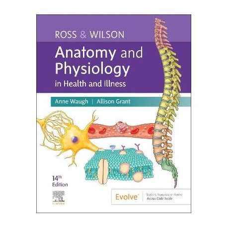 Ross & Wilson Anatomy and Physiology in Health and Illness