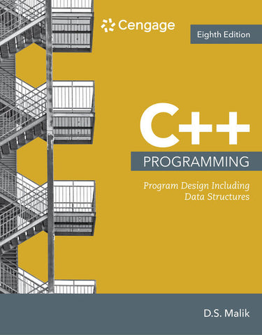 C++ Programming: Program Design Including Data Structures | 8th Edition