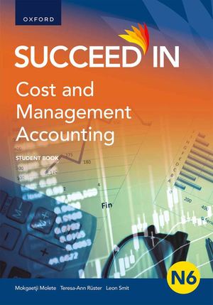 Succeed in Cost and Management Accounting N6 Student Book