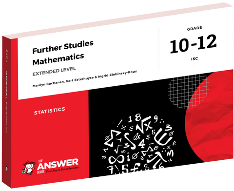 The Answer Series: Grade 10-12 Further Studies Maths IEB – Statistics (Extended level) - 3 Year License (e-book)